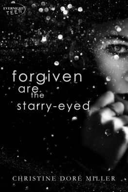 Christine Doré Miller Forgiven Are the Starry-Eyed