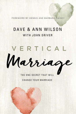 Dave Wilson Vertical Marriage: The One Secret That Will Change Your Marriage