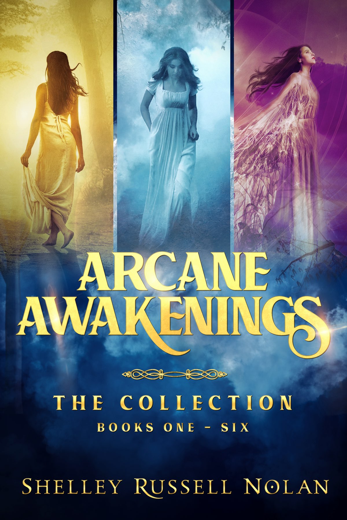 Arcane Awakenings The Collection Shelley Russell Nolan Copyright 2019 by - photo 1