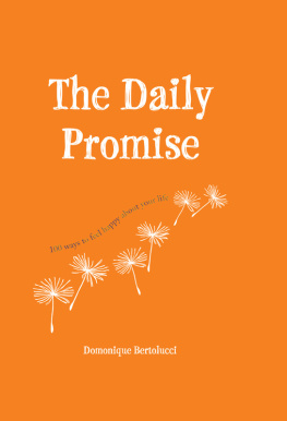 Domonique Bertolucci - The Daily Promise: 100 Ways to Feel Happy about Your Life