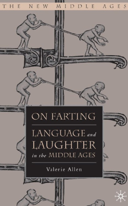 Valerie Allen - On Farting: Language and Laughter in the Middle Ages (The New Middle Ages)