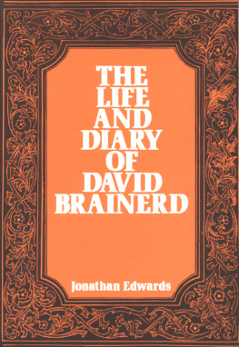 Jonathan Edwards The Life and Diary of David Brainerd