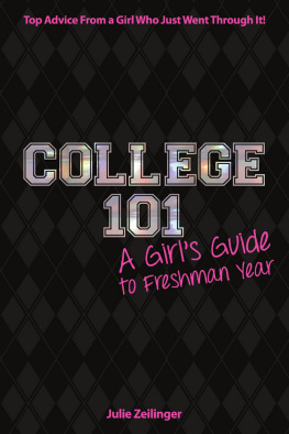 Julie Zeilinger - College 101: A Girls Guide to Freshman Year