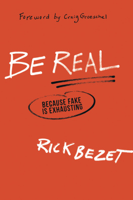 Rick Bezet - Be Real: Because Fake Is Exhausting