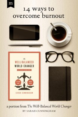 Sarah Cunningham 14 Ways to Overcome Burnout: A Portion from The Well-Balanced World Changer