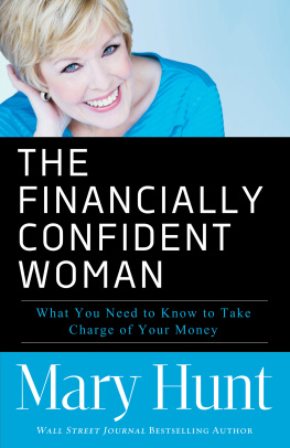 Mary Hunt - The Financially Confident Woman: What You Need to Know to Take Charge of Your Money