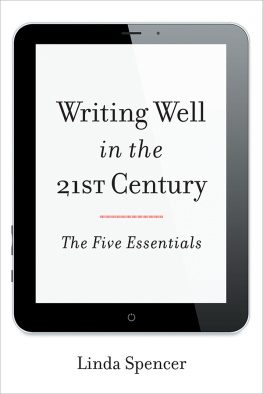 Linda Spencer - Writing Well in the 21st Century: The Five Essentials