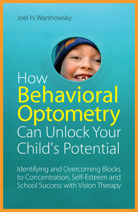 How Behavioral Optometry Can Unlock Your Childs Potential Identifying and - photo 1