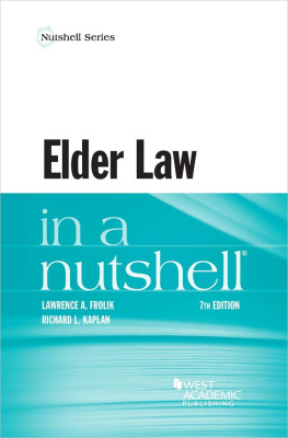 Lawrence A. Frolik - Elder Law in a Nutshell