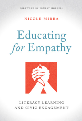 Nicole Mirra Educating for Empathy: Literacy Learning and Civic Engagement