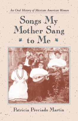 Patricia Preciado Martin - Songs My Mother Sang to Me: An Oral History of Mexican American Women