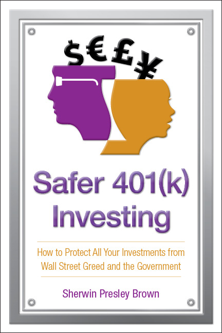 Safer 401k Investing How to Protect All Your Investments from Wall Street - photo 1