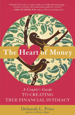 Deborah L. Price - The Heart of Money: A Couples Guide to Creating True Financial Intimacy