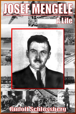 Rudolf Schlossberg - Josef Mengele: A Life