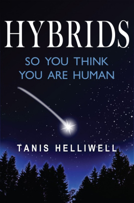 Tanis Helliwell - HYBRIDS: So you think you are human