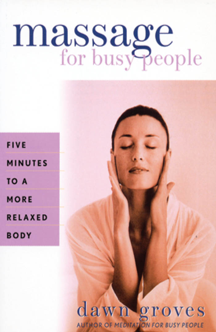 massage for busy people massage for busy people Five Minutes to a More - photo 1