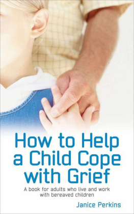 Janice Perkins - How to Help a Child Cope with Grief