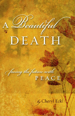 Cheryl Eckl - A Beautiful Death: Facing the Future with Peace