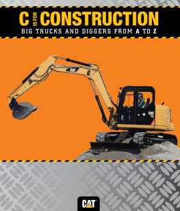 Caterpillar C is for Construction: Big Trucks and Diggers from A to Z