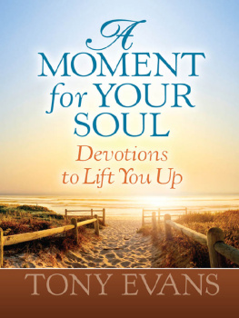 Tony Evans - A Moment for Your Soul: Devotions to Lift You Up