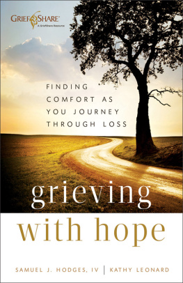 Samuel J IV Hodges - Grieving with Hope: Finding Comfort as You Journey through Loss