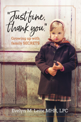 Evelyn Leite Just Fine Thank You: Growing Up with Family Secrets