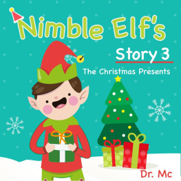 Dr. MC Nimble Elfs Story 3 the Christmas Presents: Children Story Books Set