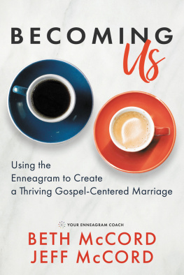 Beth McCord - Becoming Us: Using the Enneagram to Create a Thriving Gospel-Centered Marriage