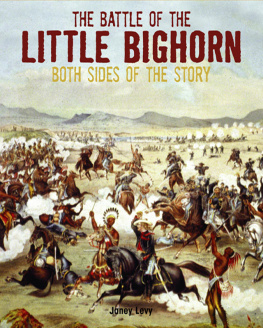 Janey Levy - The Battle of the Little Bighorn: Both Sides of the Story