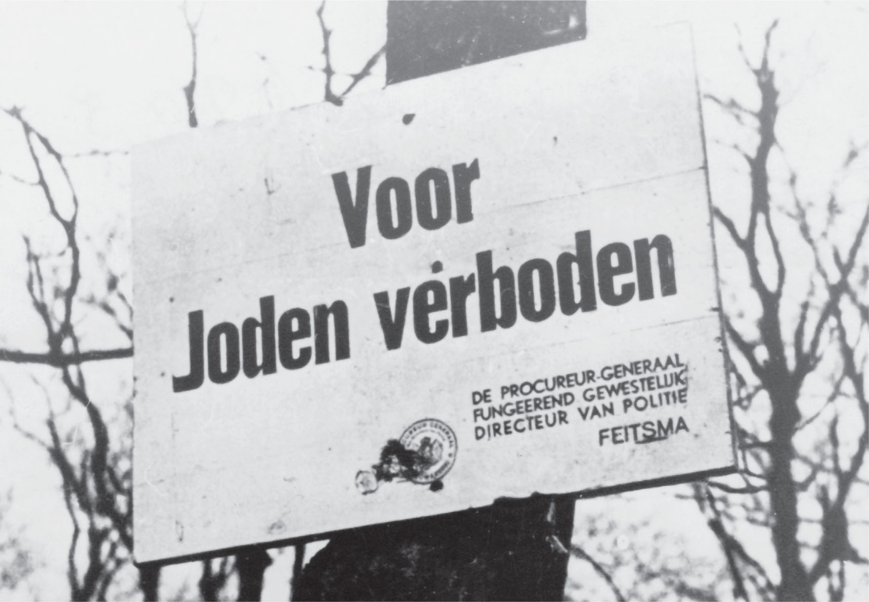 a sign reading Forbidden for Jews in the Netherlands early 1940s The Franks - photo 9