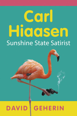 David Geherin Carl Hiaasen: Sunshine State Satirist