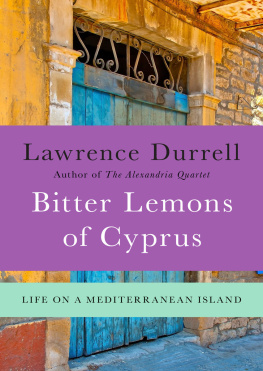 Lawrence Durrell - Lawrence Durrells Notes on Travel Volume One: Blue Thirst, Sicilian Carousel, and Bitter Lemons of Cyprus