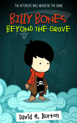 David H. Burton Billy Bones: Beyond the Grave