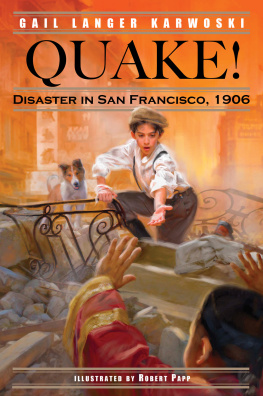 Gail Langer Karwoski Quake!: Disaster in San Francisco, 1906