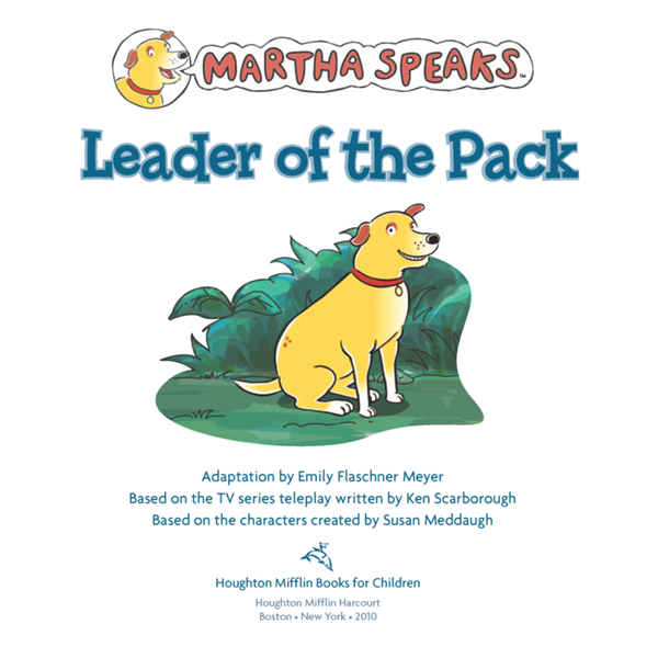MARTHA SPEAKSTM Leader of the Pack Adaptation by Emily Flaschner Meyer Based on - photo 3