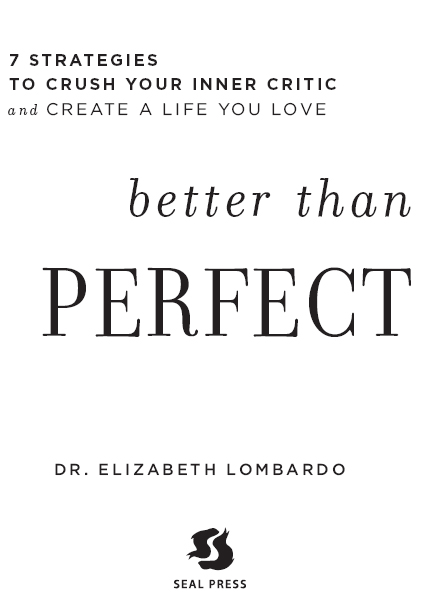 Better Than Perfect Copyright 2014 Elizabeth Lombardo Authors Note The - photo 1