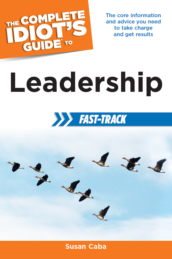 The Complete Idiots Guide to Leadership Fast-Track - image 1