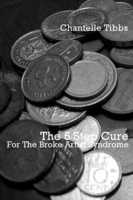 Chantelle Tibbs - The 5 Step Cure: For The Broke Artist Syndrome