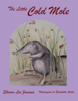 Sharon Lee Janssen - The Little Cold Mole