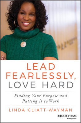 Linda Cliatt-Wayman - Lead Fearlessly, Love Hard: Finding Your Purpose and Putting It to Work