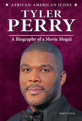 Marty Gitlin - Tyler Perry: A Biography of a Movie Mogul