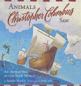 Sandra Markle - Animals Christopher Columbus Saw: An Adventure in the New World