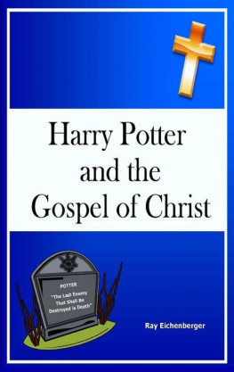 Ray Eichenberger - Harry Potter and the Gospel of Christ
