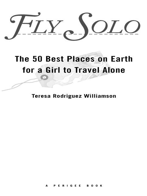 Table of Contents Advance Praise for Fly Solo Whether your dream adventure - photo 1