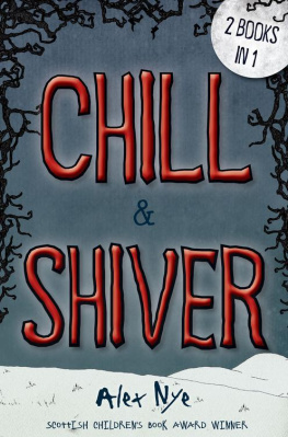 Alex Nye - Chill & Shiver: 2 Books in 1