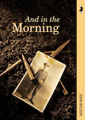 And in the Morning by John Wilson JIM HAY IS fifteen thinks war is a - photo 1