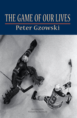 Peter Gzowski The Game of Our Lives