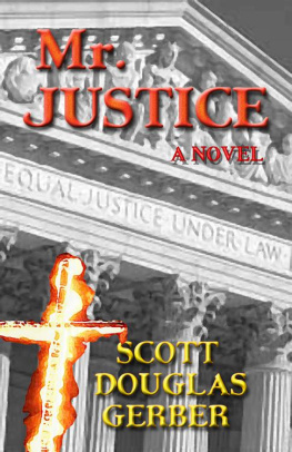 Scott Douglas Gerber Mr. Justice