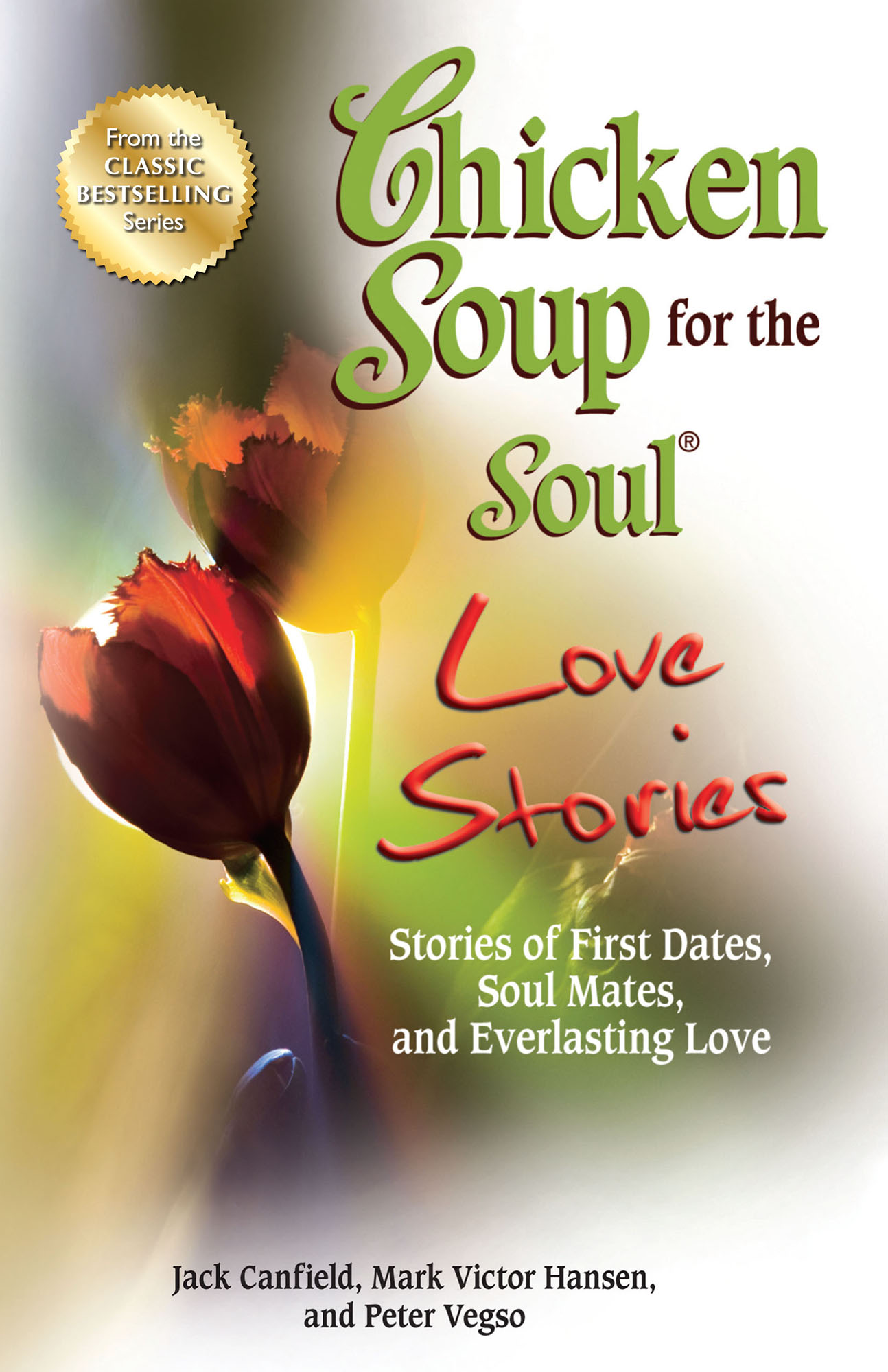 CHICKEN SOUP FOR THE SOUL LOVE STORIES CHICKEN SOUP FOR THE SOUL LOVE - photo 3