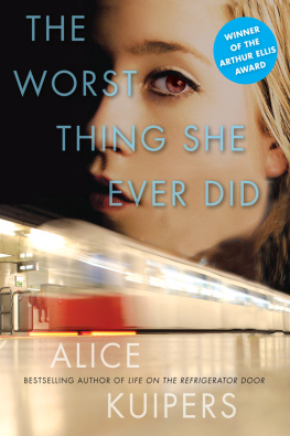 Alice Kuipers - The Worst Thing She Ever Did